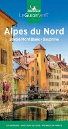 Alpes du Nord: Savoie Mont Blanc, Dauphiné, Michelin Guide Verts