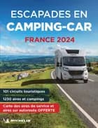 Escapades en Camping-car France 2024 - Michelin