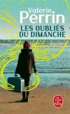 Les oubliés du dimanche - Valerie Perrin