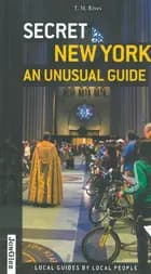 Secret New York: An unusual guide