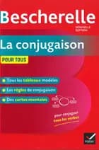 Bescherelle: La conjugaison pour tous - Hatier Scolaire