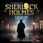 L'Estropié, une enquête de Sherlock Holmes