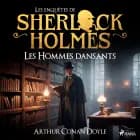 Les Hommes dansants, une enquête de Sherlock Holmes