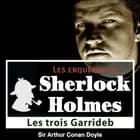 Les 3 Garrideb, une enquête de Sherlock Holmes