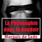 La Philosophie dans le boudoir af Marquis De Sade