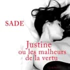 Justine ou les malheurs de la vertu af Marquis de Sade