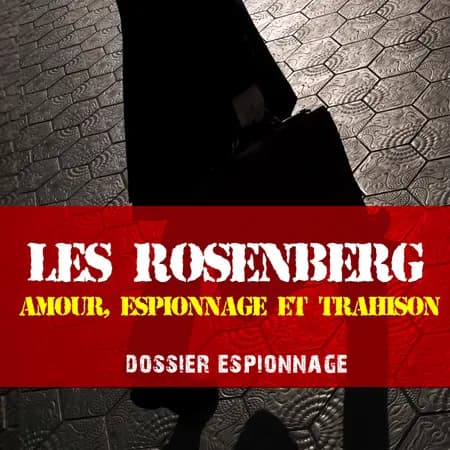 L'Affaire Rosenberg, Les plus grandes affaires d'espionnage af Frédéric Garnier