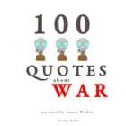 100 Quotes About War af John Mac