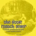The Little Match Seller, a Fairy Tale