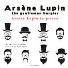 Arsene Lupin in Prison, the Adventures of Arsene Lupin the Gentleman Burglar