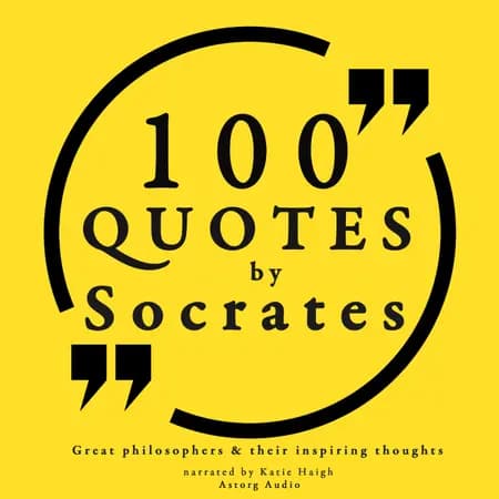 100 Quotes by Socrates: Great Philosophers & Their Inspiring Thoughts af Socrates