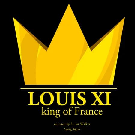 Louis XI, King of France af J. M. Gardner