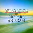 Relaxation to Prepare for an Exam