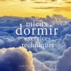 Mieux dormir, exercices et techniques