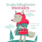 Les Plus Belles Histoires morales af Charles Perrault, Frères Grimm og Hans Christian Andersen