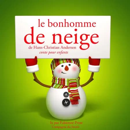 Le Bonhomme de neige de Hans-Christian Andersen af Hans Christian Andersen