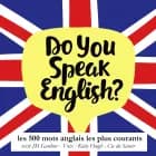 Do you speak english ? Les 500 mots anglais les plus courants af J. M. Gardner