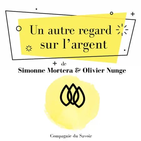 Un autre regard sur lʼargent af Olivier Nunge
