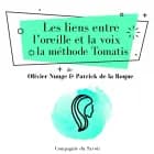 Les Liens entre lʼoreille et la voix, la méthode Tomatis
