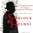 La Disparition de Lady Frances Carfax, Les enquêtes de Sherlock Holmes et du Dr Watson