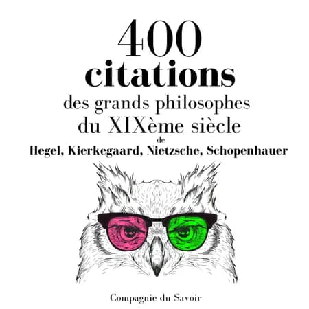 400 citations des grands philosophes du XIXème siècle af Arthur Schopenhauer