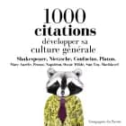 Développer sa culture générale en 1000 citations af Nicolas Machiavel, Sun Tzu, Oscar Wilde, – Napoléon, Marcel Proust, Marc Aurèle, Platon, Confucius, Friedrich Nietzsche og William Shakespeare