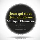Jean qui rit et Jean qui pleure par Monique Chaumette