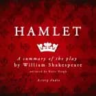 Hamlet by Shakespeare, a Summary of the Play