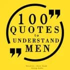 100 Quotes to Understand Men