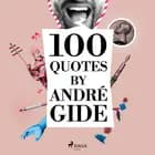 100 Quotes by André Gide