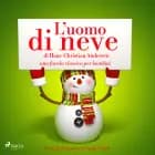 L’uomo di neve af Hans Christian Andersen