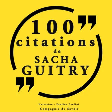 100 citations Sacha Guitry af Sacha Guitry