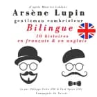 Arsène Lupin, gentleman cambrioleur, édition bilingue francais-anglais
