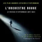 L'Orchestre rouge, le reseau d'espionnage anti nazi