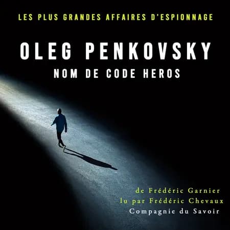 Oleg Penkovsky, nom de code HEROS af Frédéric Garnier