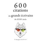 600 citations des grands écrivains du XVIIIe siècle af Beaumarchais, Jean-Jacques Rousseau, Georg Christoph Lichtenberg, Denis Diderot, Charles-Louis de Secondat Montesquieu og Adam Smith