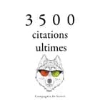 3500 citations ultimes af Beaumarchais, Nicolas de Chamfort, Georg Christoph Lichtenberg, Denis Diderot, Henry David Thoreau, Ralph Waldo Emerson, Søren Kierkegaard, Charles-Louis de Secondat Montesquieu, Voltaire, Oscar Wilde, Charles de Gaulle, Abraham Lincoln, Winston S. Churchill, Napoléon Bonaparte, Antoine de Saint-Exupéry, Anne Frank, Jane Austen, Marcel Proust, William Shakespeare, Martin Luther King, Marc Aurèle, Mahatma Gandhi, Léonard De Vinci, Lao Tseu, – Bouddha, Emmanuel Kant, Friedrich Nietzsche, – Socrate, Confucius, – Cicéron, Fiodor Dostoïevski, Arthur Schopenhauer, Baruch Spinoza, Platon og Albert Einstein