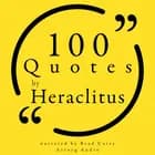 100 Quotes by Heraclitus of Ephesus