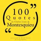 100 Quotes by Charles Louis de Montesquieu