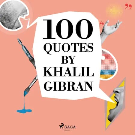 100 Quotes by Khalil Gibran af Khalil Gibran