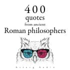 400 Quotations from Ancient Roman Philosophers