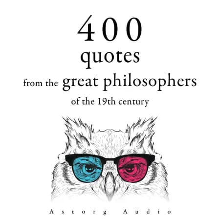 400 Quotations from the Great Philosophers of the 19th Century af Ralph Waldo Emerson