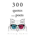 300 Quotes from Poets