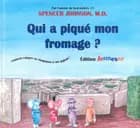 Qui a Piqué Mon Fromage? - Édition Jeunesse