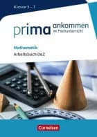 Prima ankommen im Fachunterricht: Mathematik Klasse 5-7 - Arbeitsbuch DaZ mit Lösungen