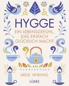 Hygge - ein Lebensgefühl, das einfach glücklich macht