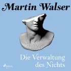 Die Verwaltung des Nichts