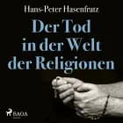 Der Tod in der Welt der Religionen