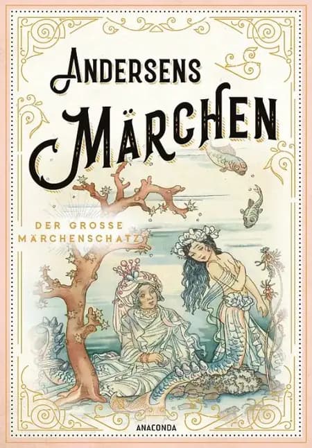 Andersens Märchen: Der grosse märchenschatz af Hans Christian Andersen