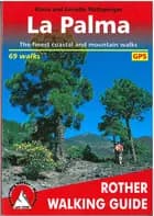 La Palma: The Finest Coastal & Mountain Walks: 71 Walks with GPS tracks